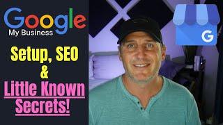 Google My Business: GMB Setup, SEO & Optimization