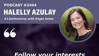 Halelly Azulay is an Expert in Communication Skills and Emotional Intelligence /Ep2494