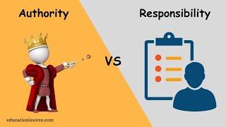 Authority vs Responsibility | Difference between Authority and Responsibility