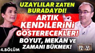 Uzaylılar Zaten Buradaydı! Artık Kendilerini Gösterecekler! Boyut, Mekan ve Zamanı Bükmek!