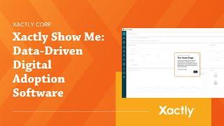 Xactly Show Me: Data-Driven Digital Adoption Software | Xactly Corp