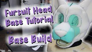 Base Build || Fursuit Head Tutorial