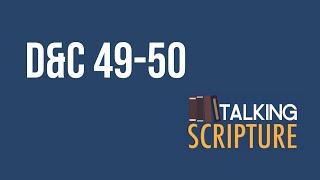Ep 321 | D&C 49-50, Come Follow Me 2025 (May 19-25)