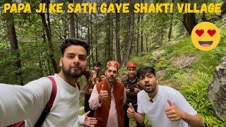Papa ji ke sath shakti village dekha || Ankush sharma vlogs || Kullu-manali ||