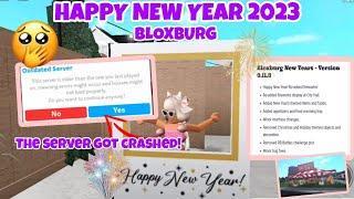 2023 *HAPPY NEW YEAR UPDATE * IN BLOXBURG | THE SERVER GOT CRASHED?