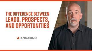 The Difference Between Leads, Prospects, And Opportunities