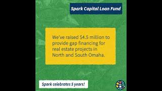 Spark Capital Loan Fund - Spark Celebrates 5 Years!