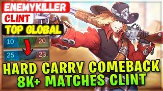 Hard Carry Comeback!! 8K+ Matches Clint [ Top Global Clint ] EnemyKiller - Mobile Legends Build