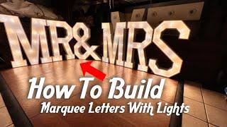 How To Build Marquee Letters With Lights [Step By Step Instructions]