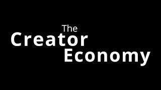 The Creator Economy