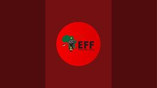 Economic Freedom Fighters is live