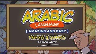 Arabic Language 10 - Amazing & Easy Arabic: Prefixes & Suffixes