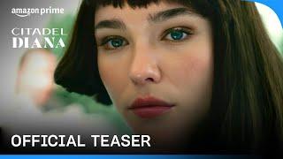 Citadel Diana - Official Teaser | Prime Video India