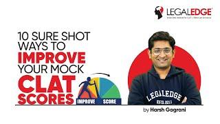 10 Sure Shot Ways to Improve Your Mock CLAT Scores by Harsh Gagrani