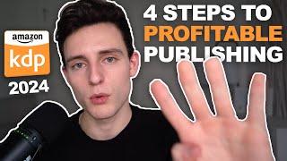 4 Steps To Becoming a Profitable Self Publisher in 2024