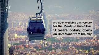 Montjuïc Cable Car celebrates 50 years flying over Barcelona