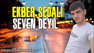 Ekber Sedali - Seven Deyil 2021