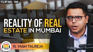 How's The Real Estate Business Like In Mumbai? ft. Yash Talreja | TheRanveerShow Clips