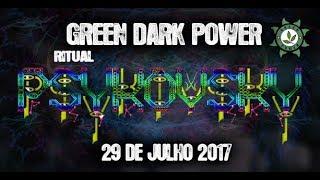 Green Dark Power Ritual Psykovsky 2017 @ Rio Negrinho, Santa Catarina Dark Goa Trance