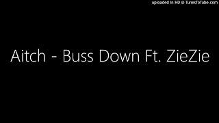 Aitch - Buss Down Ft. ZieZie