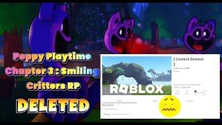 Roblox:"Poppy Playtime Chapter 3 : Smiling Critters RP" DELETED ????