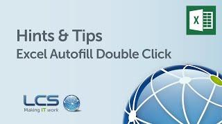 Microsoft Excel: Autofill Double Click | Hints & Tips | LCS Group