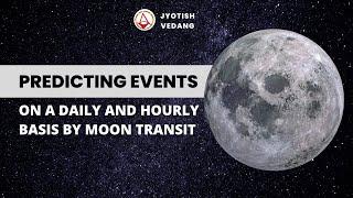 Predicting events on a daily and hourly basis by Moon transit I Rahul Kaushik