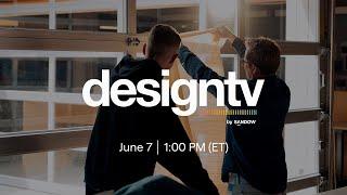 DesignTV® by SANDOW: Product Tour + True to Food + Imagine A Place