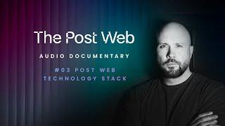 The Tech Stack: A New Internet Architecture | The Post Web Audio Documentary Ep 03