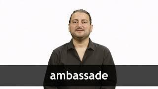 How to pronounce AMBASSADE in French