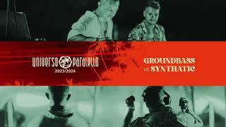 Synthatic vs GroundBass @ Universo Paralello 2023/2024 (Full Set)