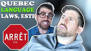 QUEBEC LANGUAGE LAWS, ESTI!