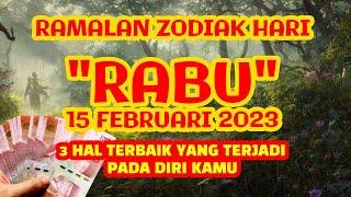 RAMALAN ZODIAK HARI INI RABU | 15 FEBRUARI 2023 LENGKAP DAN AKURAT #zodiak #ramalanzodiakhariini  