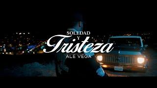 Ale Vega | Soledad y Tristeza