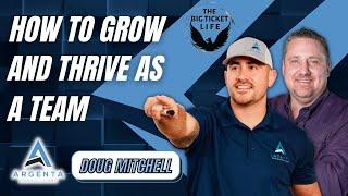 Doug Mitchell - How To Grow & Thrive As A Team: EP 017