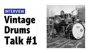 Talking & Playing Vintage Drums #1 | with Daniel Schwarz | Hayman, Noble & Cooley, Camco, Ludwig