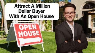 Learn How I Got A Million Dollar Buyer with Open Houses