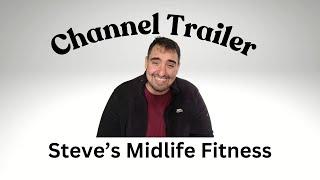 Steve's Midlife Fitness Channel Trailer