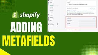 Shopify Metafields Explained: Add Custom Data to Your Products