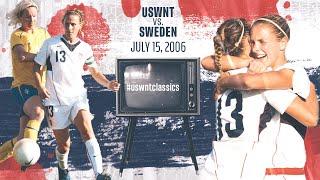 WNT vs Sweden: USWNT Classics Replay - July 15, 2006