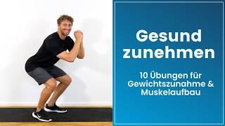 Gesund zunehmen - Die 10 besten Übungen zur schnellen Gewichtszunahme und zum Muskelaufbau