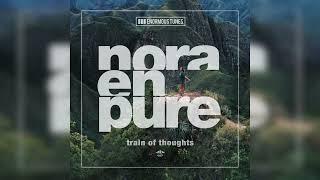 Nora En Pure - Train of Thoughts