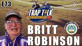 TRAP TALK E73 - The Britt Robinson Story #trapshooting