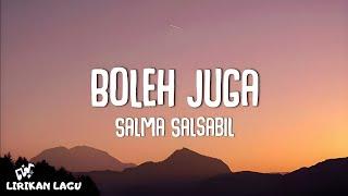 Salma Salsabil - Boleh Juga (Video Lirik)