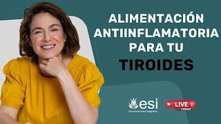  Alimentación ANTIINFLAMATORIA para tu TIROIDES - Paola Procell