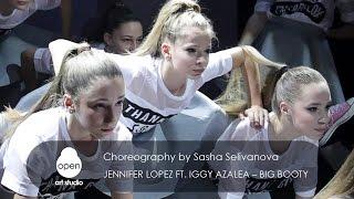 Jennifer Lopez ft. Iggy Azalea - Big Booty Сhoreography by Sasha Selivanova - Open Art Studio
