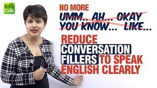 8 Tips To Speak English Clearly & Fluently | Reduce Conversation Fillers |Speak English Confidently