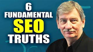 6 Fundamental SEO Truths To Live By