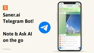 Note and Ask AI on the mobile with Telegram Bot! | Saner.ai