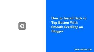 How to Install Back to Top Button With Smooth Scrolling on Blogger